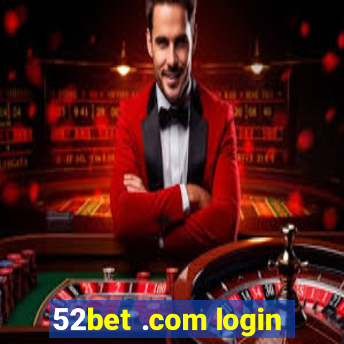 52bet .com login